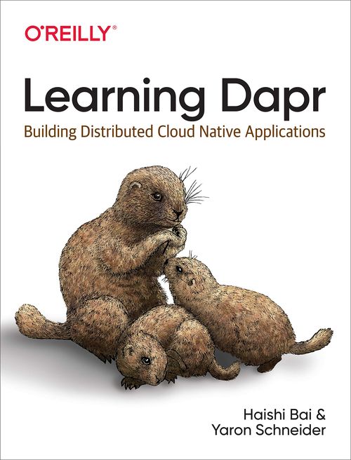 Book: Learning Dapr: Building Distributed Cloud Native Applications (2020)